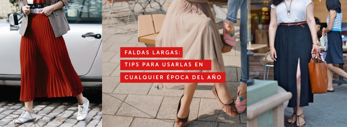Faldas Largas - Tips para usarlas en cualquier época del año - Por María Soto