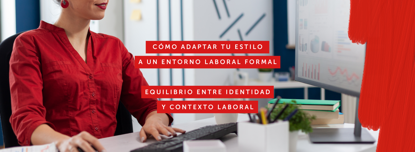 Cómo adaptar tu estilo a un entorno laboral formal - Por María Soto